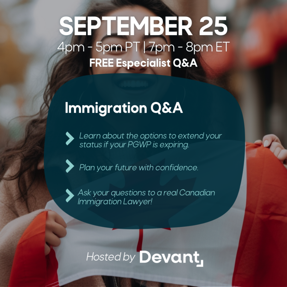 Devant Immigration Q & A: Ways to extend your status if your PGWP is expiring