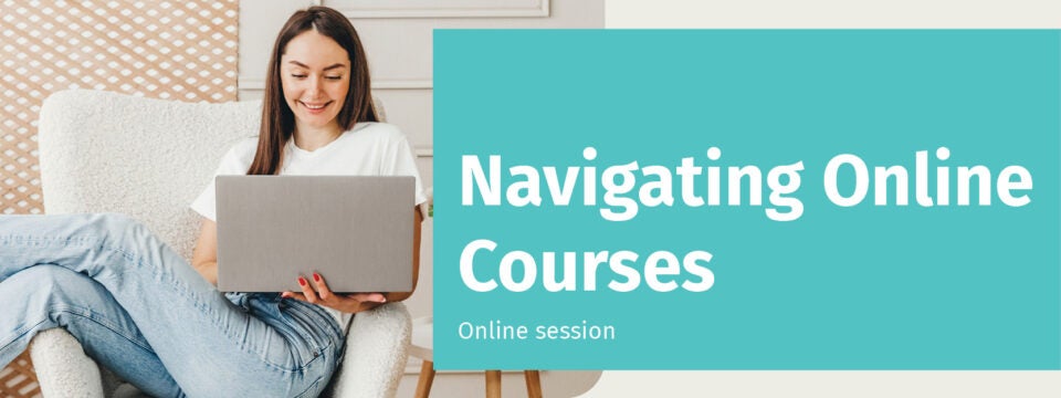 Navigating Online Courses – Online